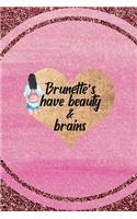 Brunette´s Have Beauty & Brains