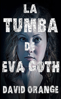 La Tumba de Eva Goth