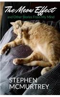 Meow Effect: and Other Stories From My Mind