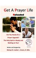 Get a Prayer Life Reloaded