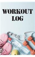 Workout Log: Daily Workout With Exercise and Workout Tracker 108 Pages (Undated 6"x9" Fitness Diet Journal): Workout Journal(6 Workout Log)