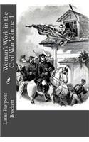 Woman's Work in the Civil War Volume 1