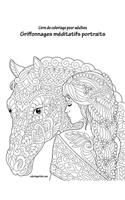 Livre de coloriage pour adultes Griffonnages méditatifs portraits 1