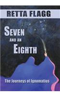 Seven And An Eighth