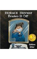 Horace Henway Brushes It Off