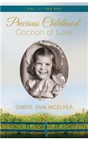 Precious Childhood, Cocoon of Love