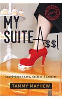 My Suite A$$!