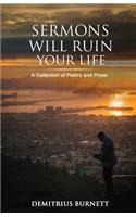 Sermons Will Ruin Your Life
