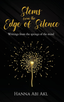 Stems from the Edge of Silence