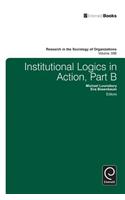 Institutional Logics in Action