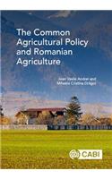 Common Agricultural Policy and Romanian Agriculture, The