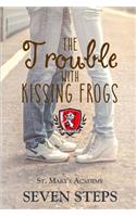 Trouble with Kissing Frogs