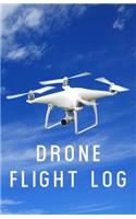 Drone Flight Log: A Drone Pilot's Book for Kids and Adults - Journal Goals, Obstacles, Speed, & Crashes for Your Unmanned Aerial Vehicle