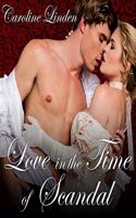 Love in the Time of Scandal: (1 Scandalous Series Lib/E)