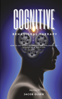 Cognitive Behavioral Therapy