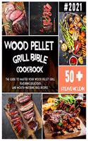 Wood Pellet Grill Bible