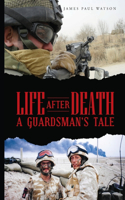 Life After Death - A Guardsman's Tale