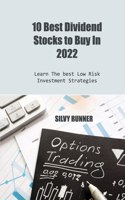 10 Best Dividend Stocks to Buy In 2022 Learn
