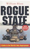 Rogue State: A Guide to the World's Only Superpower