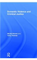 Domestic Violence and Criminal Justice