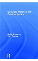 Domestic Violence and Criminal Justice