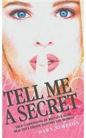 Tell Me a Secret