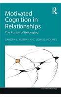 Motivated Cognition in Relationships