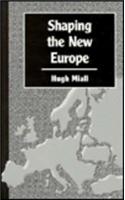 Shaping the New Europe