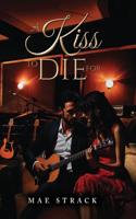 Kiss To Die For