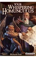Your Whispering Homunculus