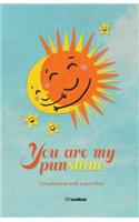 You Are My Punshine