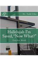Hallelujah I'm Saved, "Now What?"