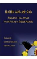 Heathen Garb and Gear: Ritual Dress, Tools, and Art for the Practice of Germanic Heathenry