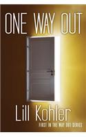 One Way Out: First in the Way Out Series