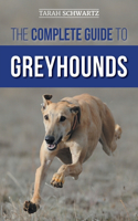 Complete Guide to Greyhounds