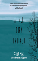 Tree Born Crooked