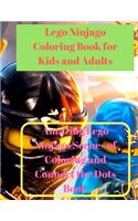 Lego Ninjago Coloring Book for Kids and Adults: Amazing Lego Ninjago Scenes of Coloring and Connect the Dots Book