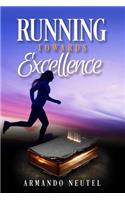 Running Towards Excellence