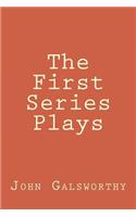 The First Series Plays