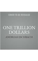 One Trillion Dollars