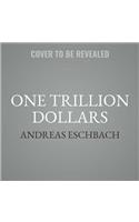 One Trillion Dollars