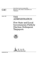 Tax Administration: Few State and Local Governments Publicly Disclose Delinquent Taxpayers (Gao/Ggd99165)
