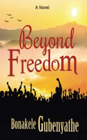 Beyond Freedom