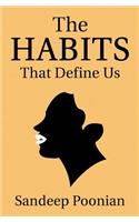 Habits That Define Us