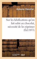 Sur Les Falsifications Qu'on Fait Subir Au Chocolat, Nécessité de Les Réprimer
