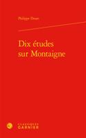 Dix Etudes Sur Montaigne