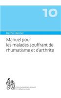 Manuel Pour Les Malades Souffrant de Rhumatisme Et D'Arthrite: Bircher-Benner Manuel NR.10