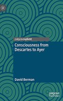 Consciousness from Descartes to Ayer