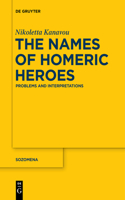 Names of Homeric Heroes: Problems and Interpretations