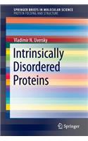 Intrinsically Disordered Proteins